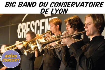Apéro concert / Big Band du Conservatoire de Lyon -  Jazz / Scène locale