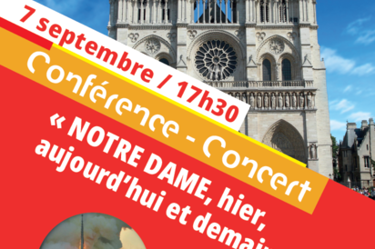 Conférence - Concert : « NOTRE DAME, hier, aujourd’hui et demain »