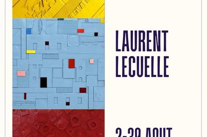 Exposition Laurent Lecuelle Du 25 mai au 30 juin 2024